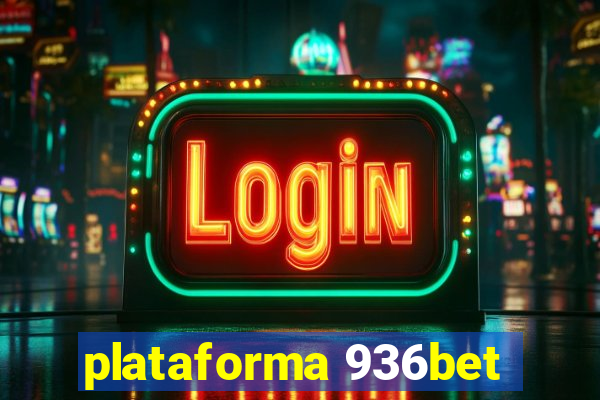 plataforma 936bet